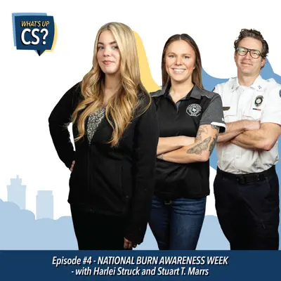 National Burn Awareness Week w/ Harlei Struck and Stuart T. Marrs