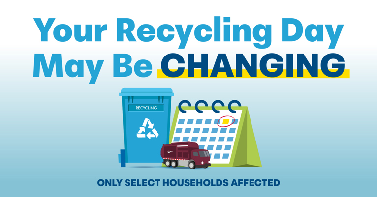 Graphic with recycling bin and calendar noting that recycling days are changing for select households